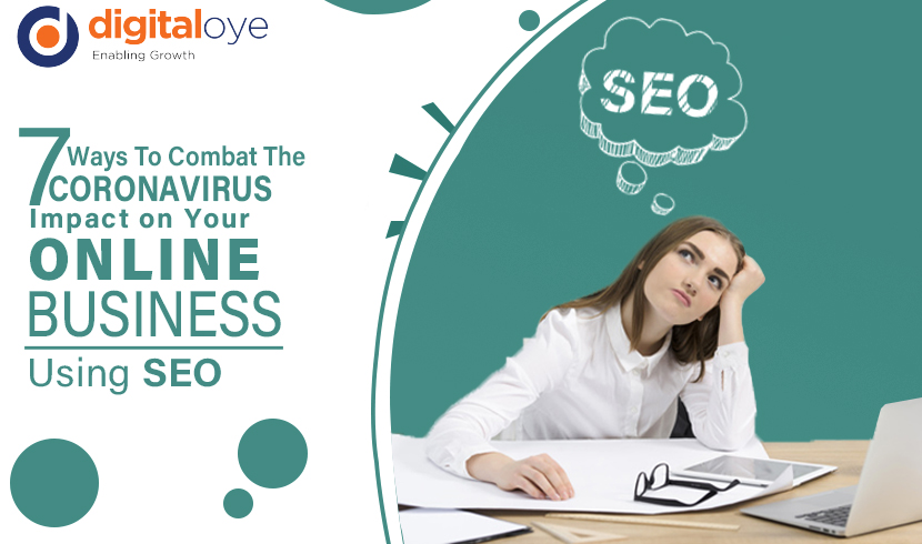7 Ways To Combat The Coronavirus Impact on Your Online Business Using SEO