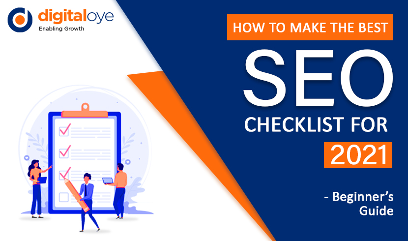 How To Make The Best SEO Checklist for 2021 - Beginner’s Guide