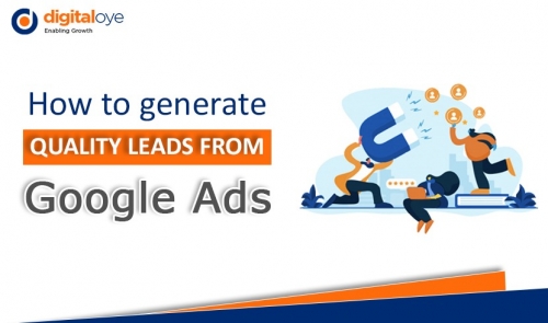 How To Generate Quality Leads From Google Ads?