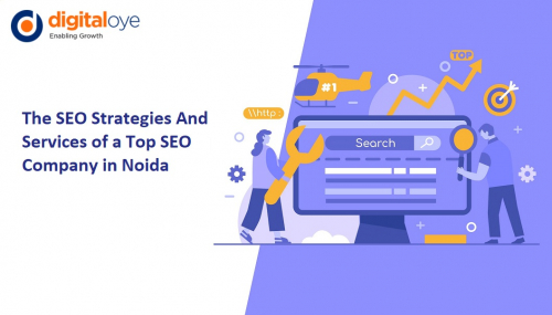 The SEO Strategies And Services of a Top SEO Company in Noida